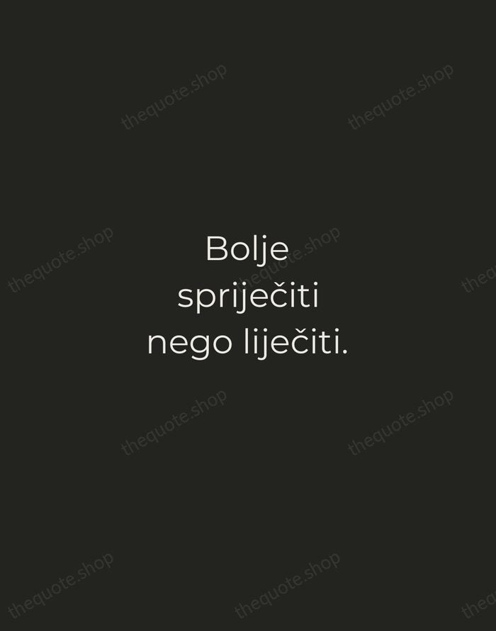 Bolje spriječiti nego liječiti. — Croatian Proverb — Tracked Caps Unsigned