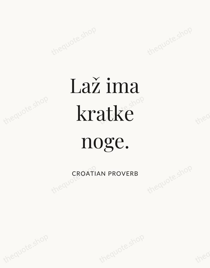 Laž ima kratke noge. — Croatian Proverb | Printable Wall Art — Atelier Serif