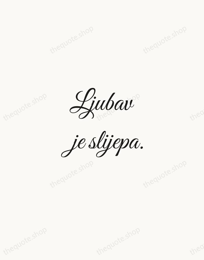 Ljubav je slijepa. — Croatian Proverb — Script Whisper