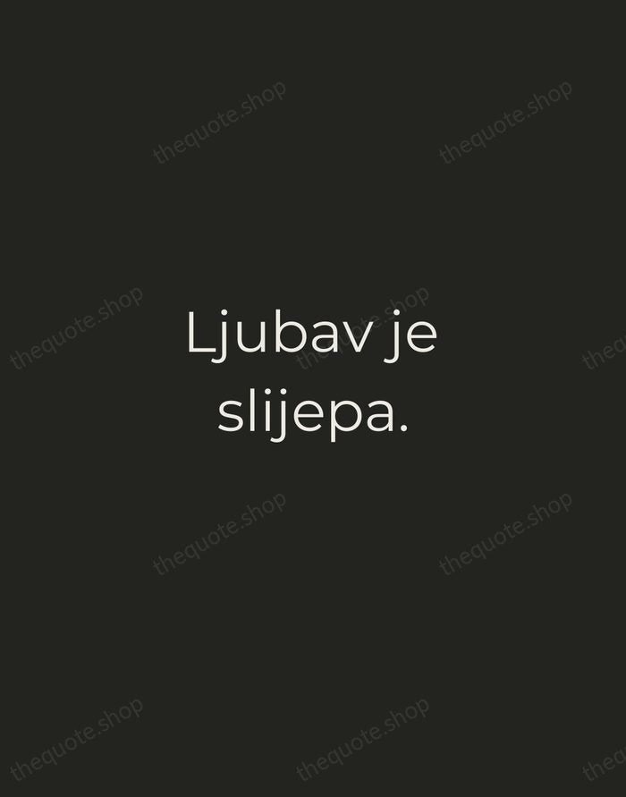 Ljubav je slijepa. — Croatian Proverb — Tracked Caps Unsigned