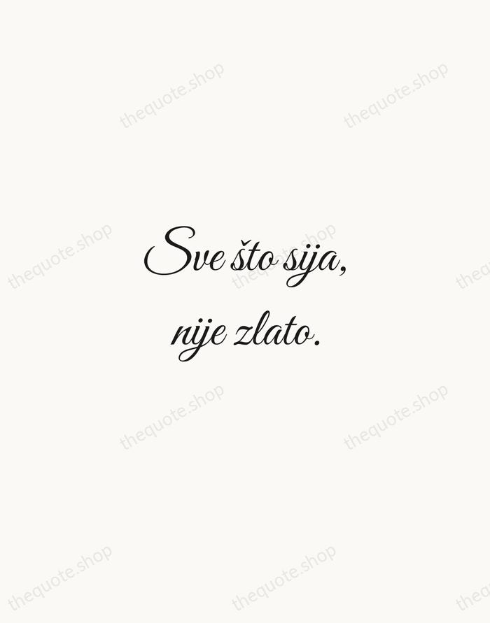 Sve što sija, nije zlato. — Croatian Proverb — Script Whisper