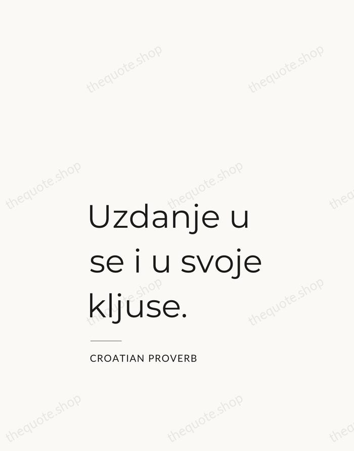 Uzdanje u se i u svoje kljuse. — Croatian Proverb — Studio Left