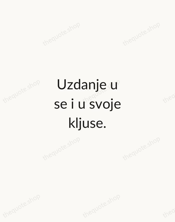 Uzdanje u se i u svoje kljuse. — Croatian Proverb — Minimal Unsigned