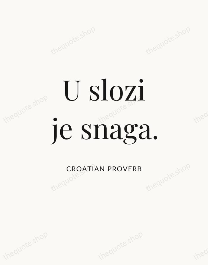 U slozi je snaga. — Croatian Proverb | Printable Wall Art — Atelier Serif