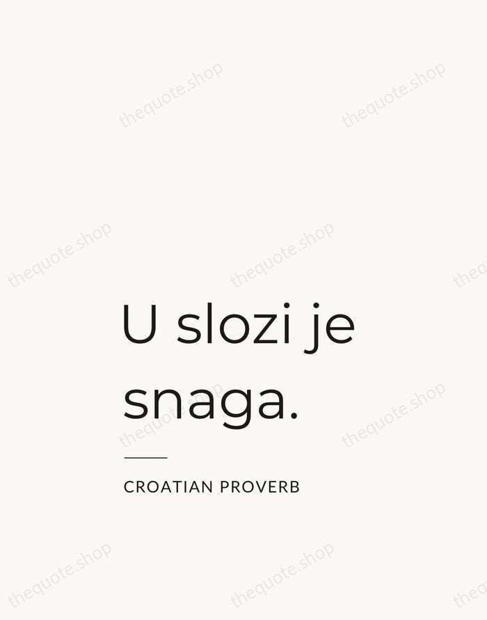 U slozi je snaga. — Croatian Proverb — Studio Left
