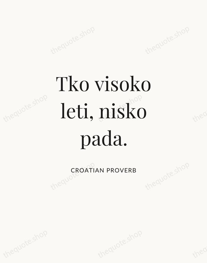Tko visoko leti, nisko pada. — Croatian Proverb | Printable Wall Art — Atelier Serif