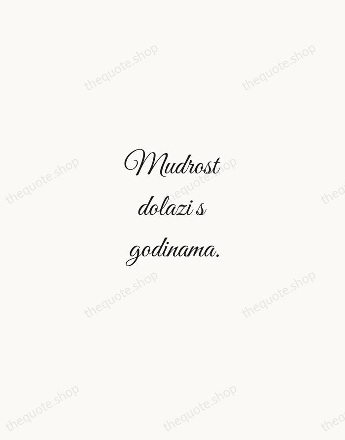Mudrost dolazi s godinama. — Croatian Proverb — Script Whisper