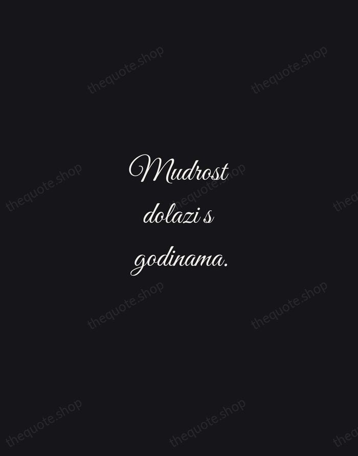Mudrost dolazi s godinama. — Croatian Proverb — Night Script
