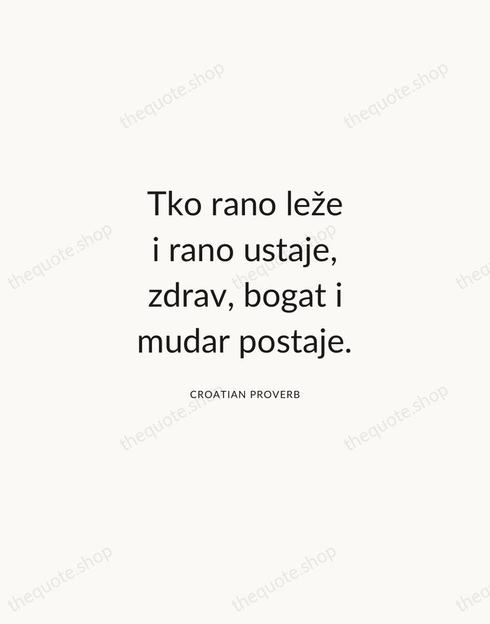 Tko rano leže i rano ustaje, zdrav, bogat i mudar postaje. — Croatian Proverb — Modern Sans Calm