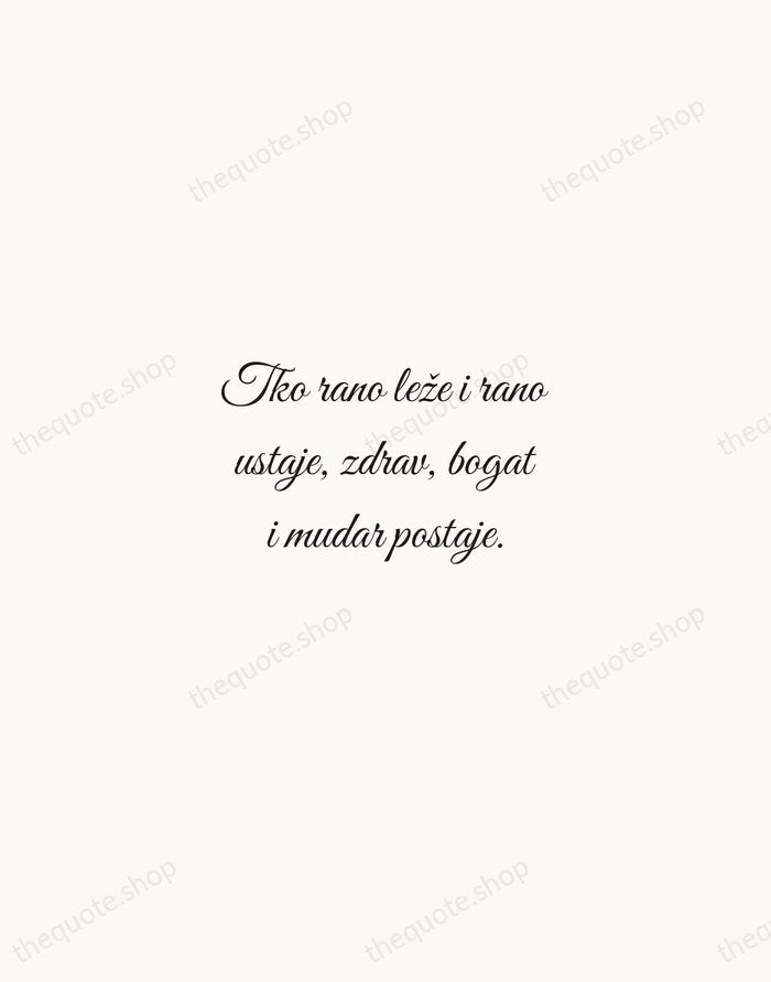 Tko rano leže i rano ustaje, zdrav, bogat i mudar postaje. — Croatian Proverb — Script Whisper