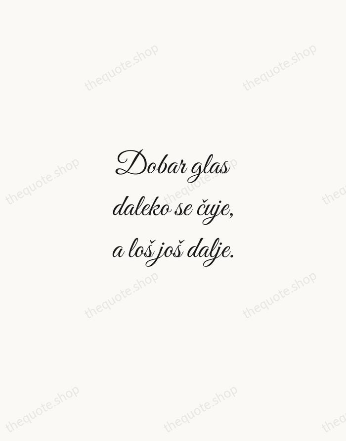 Dobar glas daleko se čuje, a loš još dalje. — Croatian Proverb — Script Whisper