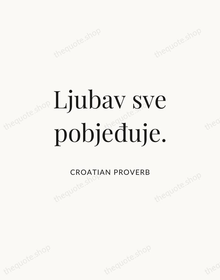 Ljubav sve pobjeđuje. — Croatian Proverb | Printable Wall Art — Atelier Serif