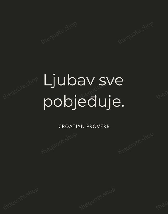Ljubav sve pobjeđuje. — Croatian Proverb — Charcoal Sans