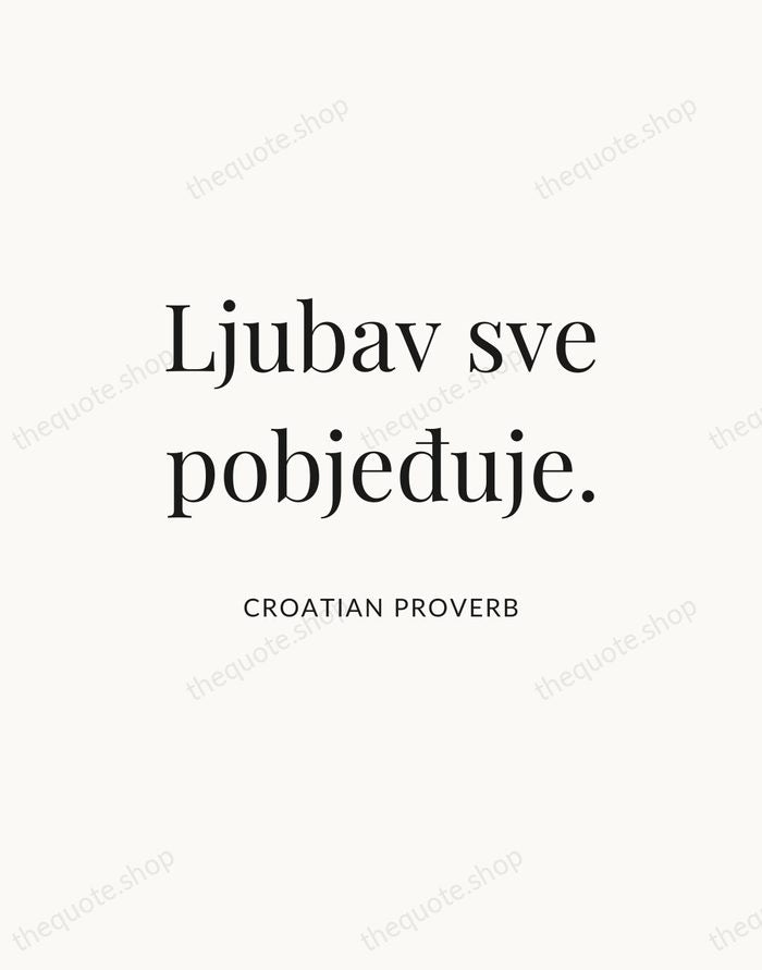 Ljubav sve pobjeđuje. — Croatian Proverb — Statement Serif