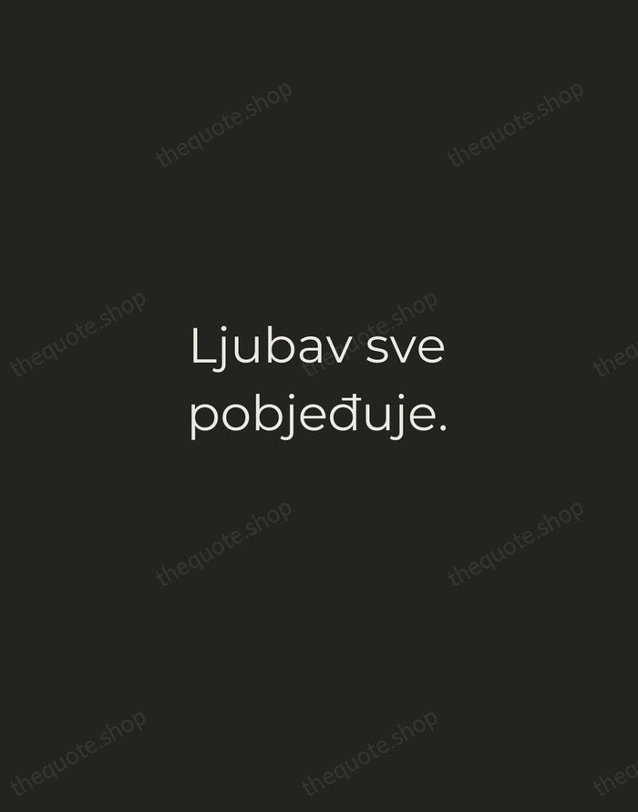 Ljubav sve pobjeđuje. — Croatian Proverb — Tracked Caps Unsigned