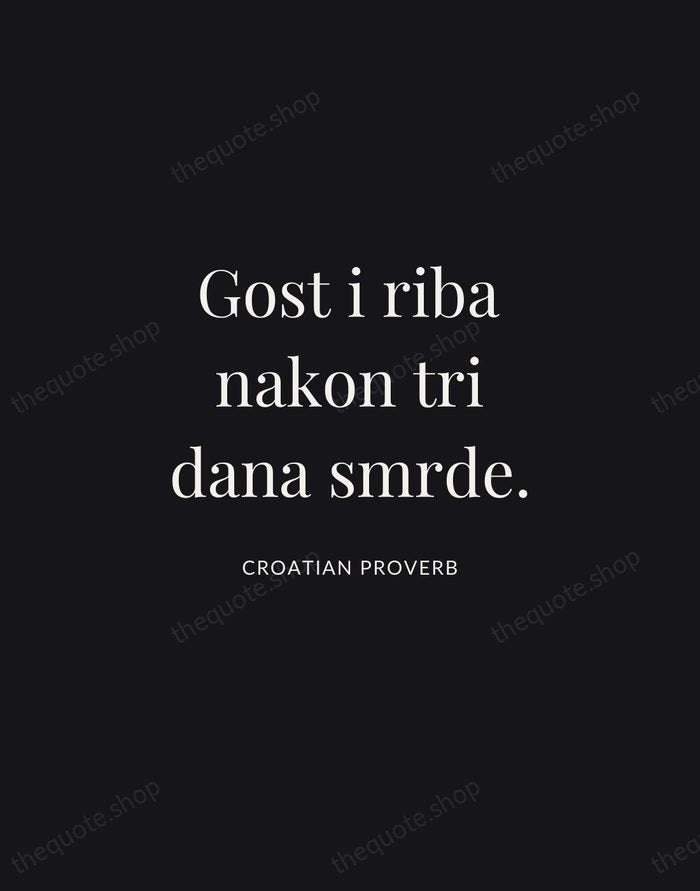 Gost i riba nakon tri dana smrde. — Croatian Proverb | Printable Wall Art — Midnight Serif