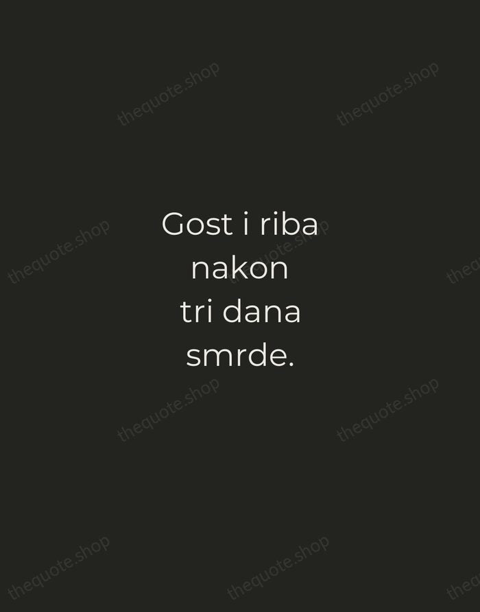 Gost i riba nakon tri dana smrde. — Croatian Proverb — Tracked Caps Unsigned