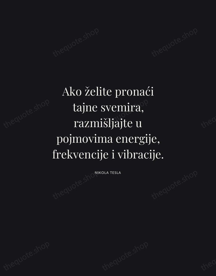 Ako želite pronaći tajne svemira, razmišljajte u pojmovima energije, frekvencije i vibracije. — Nikola Tesla | Printable Wall Art — Midnight Serif