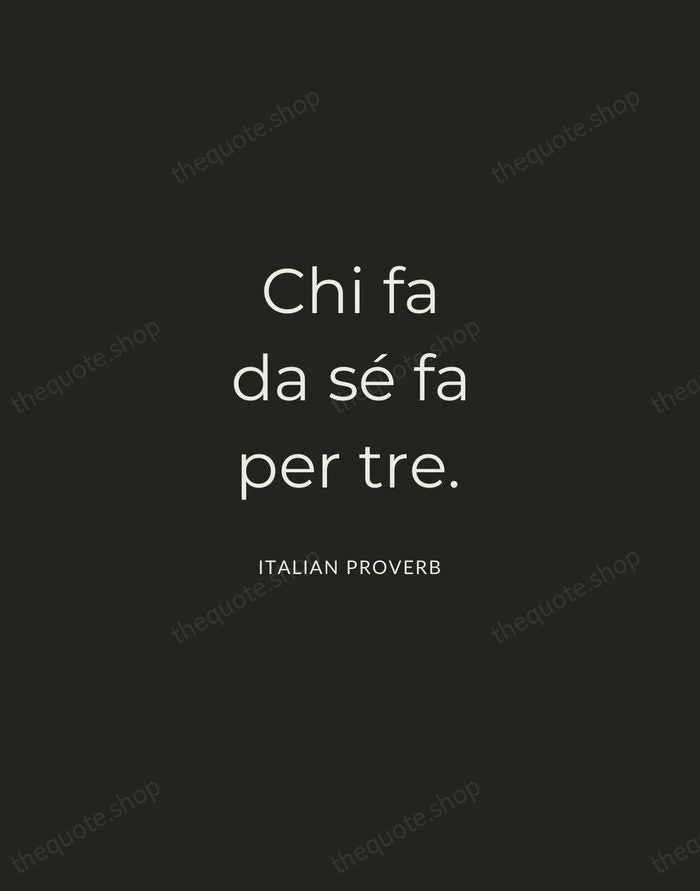 Chi fa da sé fa per tre. — Italian Proverb — Charcoal Sans