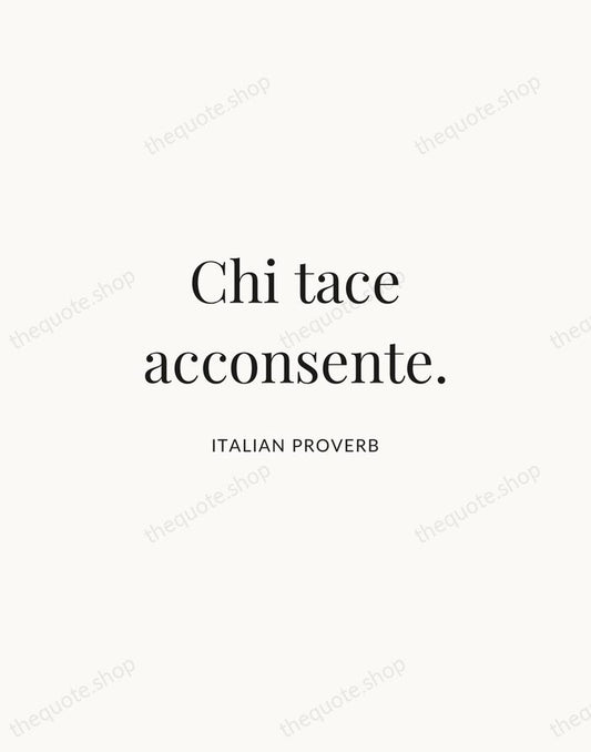 Chi tace acconsente. — Italian Proverb | Printable Wall Art — Atelier Serif