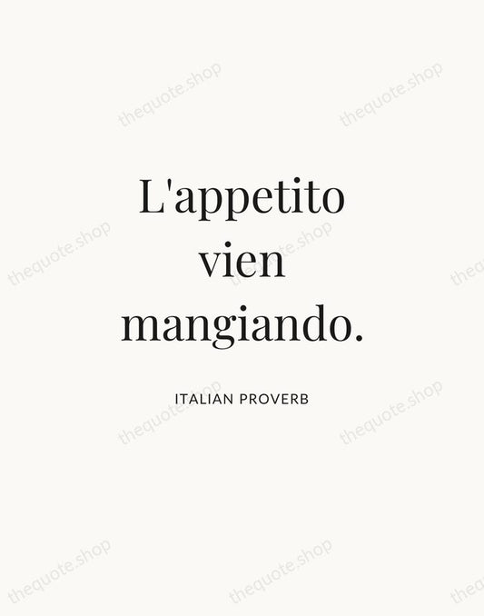 L'appetito vien mangiando. — Italian Proverb | Printable Wall Art — Atelier Serif
