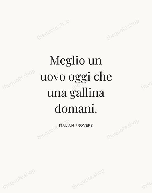 Meglio un uovo oggi che una gallina domani. — Italian Proverb | Printable Wall Art — Atelier Serif
