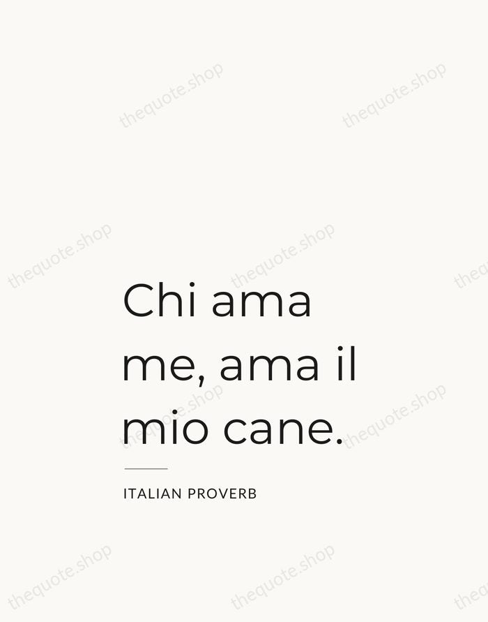 Chi ama me, ama il mio cane. — Italian Proverb — Studio Left