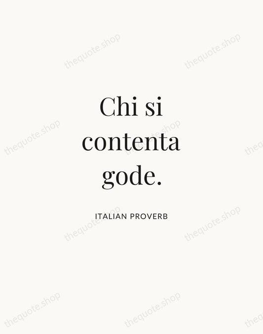 Chi si contenta gode. — Italian Proverb | Printable Wall Art — Atelier Serif