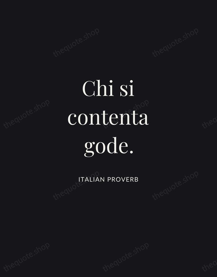 Chi si contenta gode. — Italian Proverb | Printable Wall Art — Midnight Serif