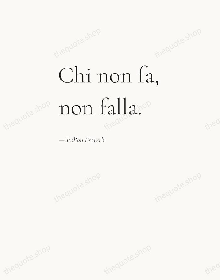 Chi non fa, non falla. — Italian Proverb — Editorial Left Serif