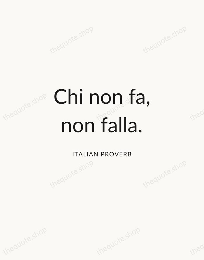 Chi non fa, non falla. — Italian Proverb — Modern Sans Calm