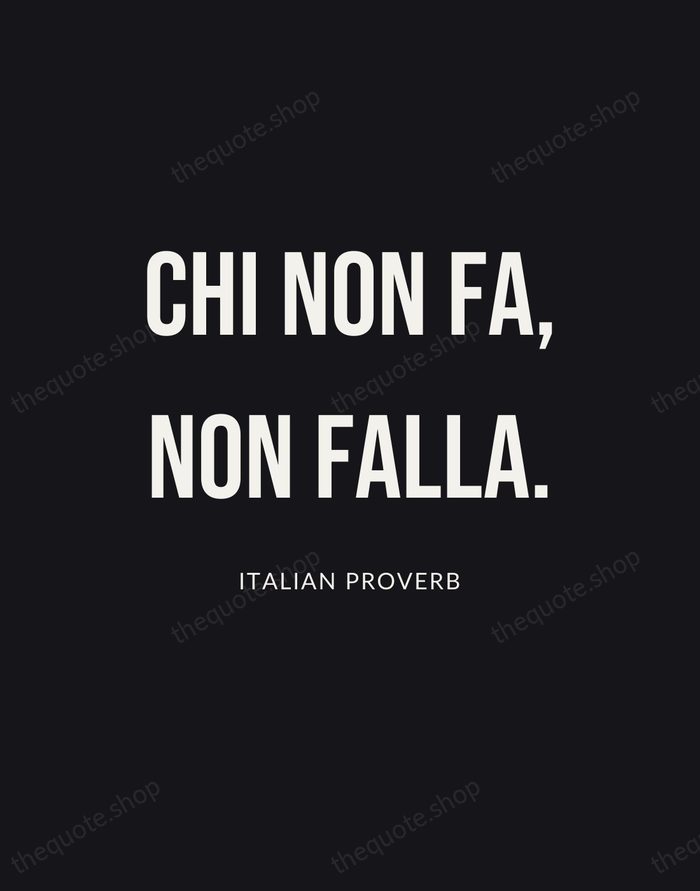 Chi non fa, non falla. — Italian Proverb | Printable Wall Art — Poster Condensed