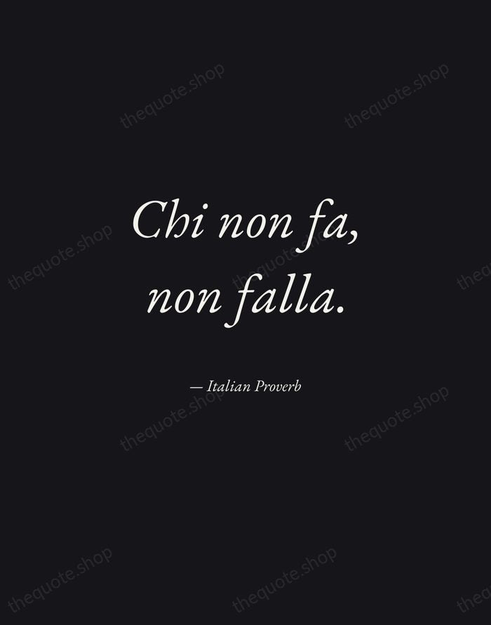 Chi non fa, non falla. — Italian Proverb — Manuscript Italic