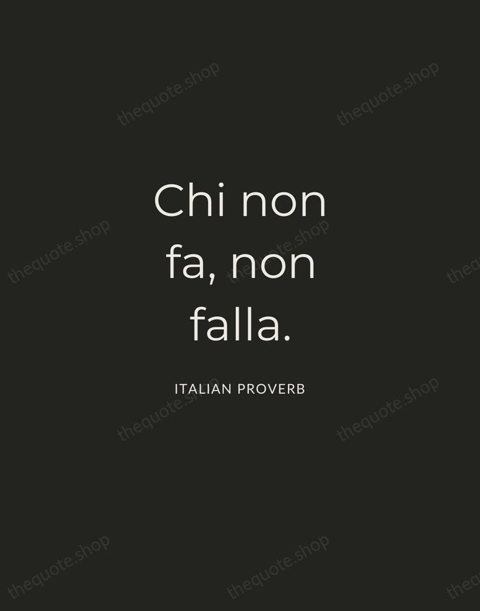 Chi non fa, non falla. — Italian Proverb — Charcoal Sans