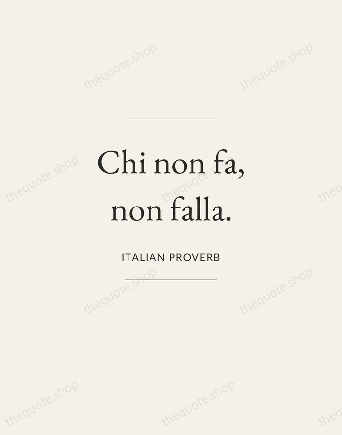 Chi non fa, non falla. — Italian Proverb — Gallery Frame