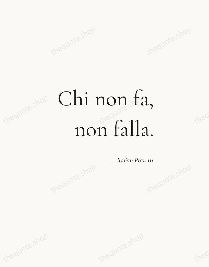 Chi non fa, non falla. — Italian Proverb — Soft Serif Right