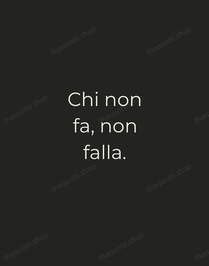 Chi non fa, non falla. — Italian Proverb — Tracked Caps Unsigned