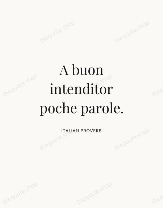 A buon intenditor poche parole. — Italian Proverb | Printable Wall Art — Atelier Serif