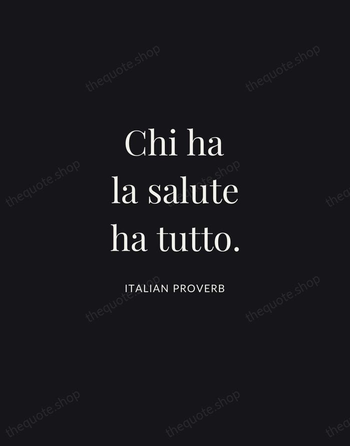 Chi ha la salute ha tutto. — Italian Proverb | Printable Wall Art — Midnight Serif