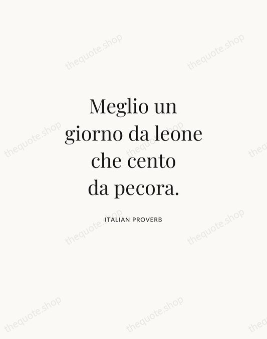 Meglio un giorno da leone che cento da pecora. — Italian Proverb | Printable Wall Art — Atelier Serif