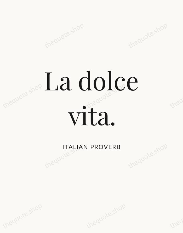 La dolce vita. — Italian Proverb | Printable Wall Art — Atelier Serif