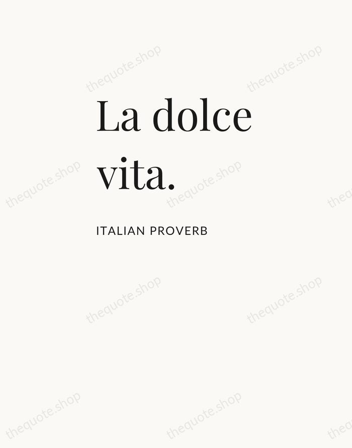 La dolce vita. — Italian Proverb — Asymmetric Left