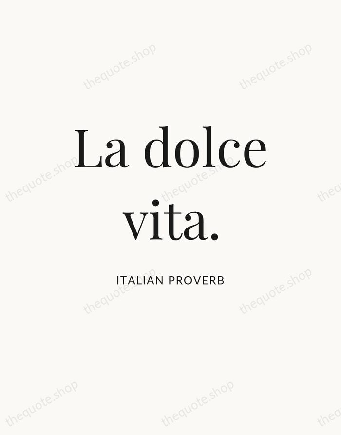 La dolce vita. — Italian Proverb — Statement Serif