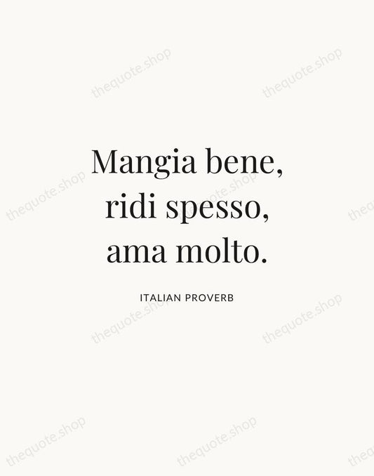 Mangia bene, ridi spesso, ama molto. — Italian Proverb | Printable Wall Art — Atelier Serif