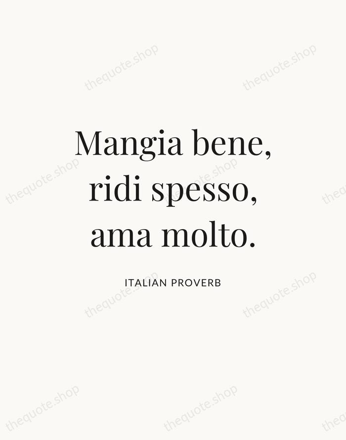 Mangia bene, ridi spesso, ama molto. — Italian Proverb — Statement Serif