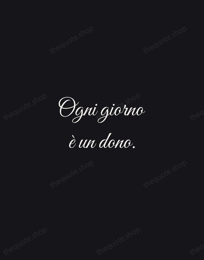 Ogni giorno è un dono. — Italian Proverb — Night Script