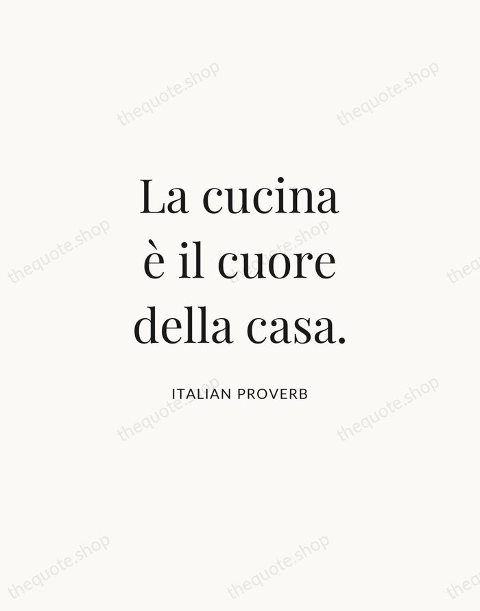La cucina è il cuore della casa. — Italian Proverb | Printable Wall Art — Atelier Serif