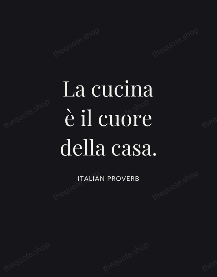 La cucina è il cuore della casa. — Italian Proverb | Printable Wall Art — Midnight Serif