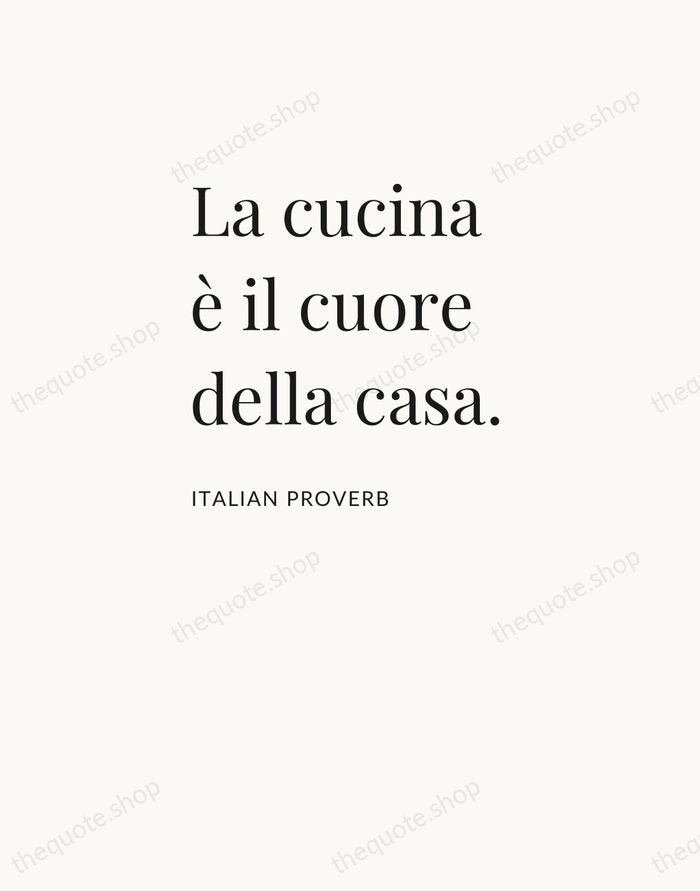 La cucina è il cuore della casa. — Italian Proverb — Asymmetric Left