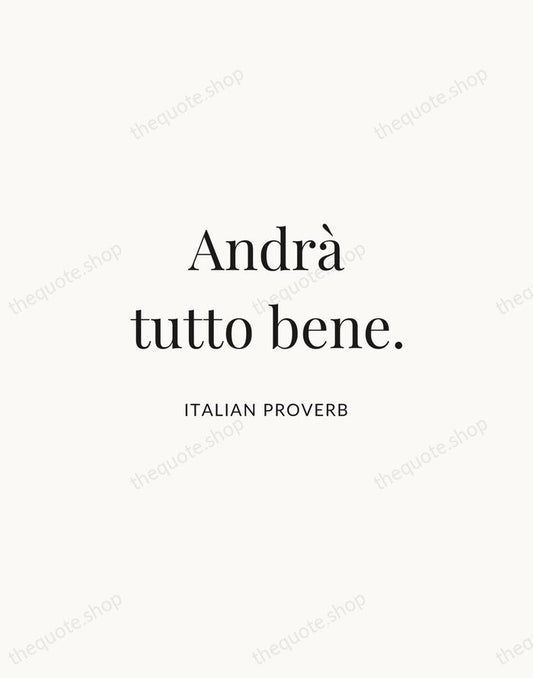 Andrà tutto bene. — Italian Proverb | Printable Wall Art — Atelier Serif